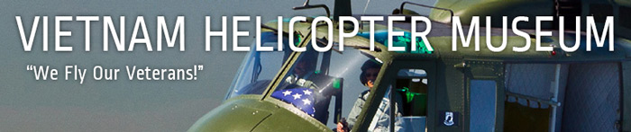 Vietnam Helicopter Museum - We Fly Our Veterans!